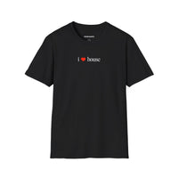 I ❤️ House - Small Text (Unisex)