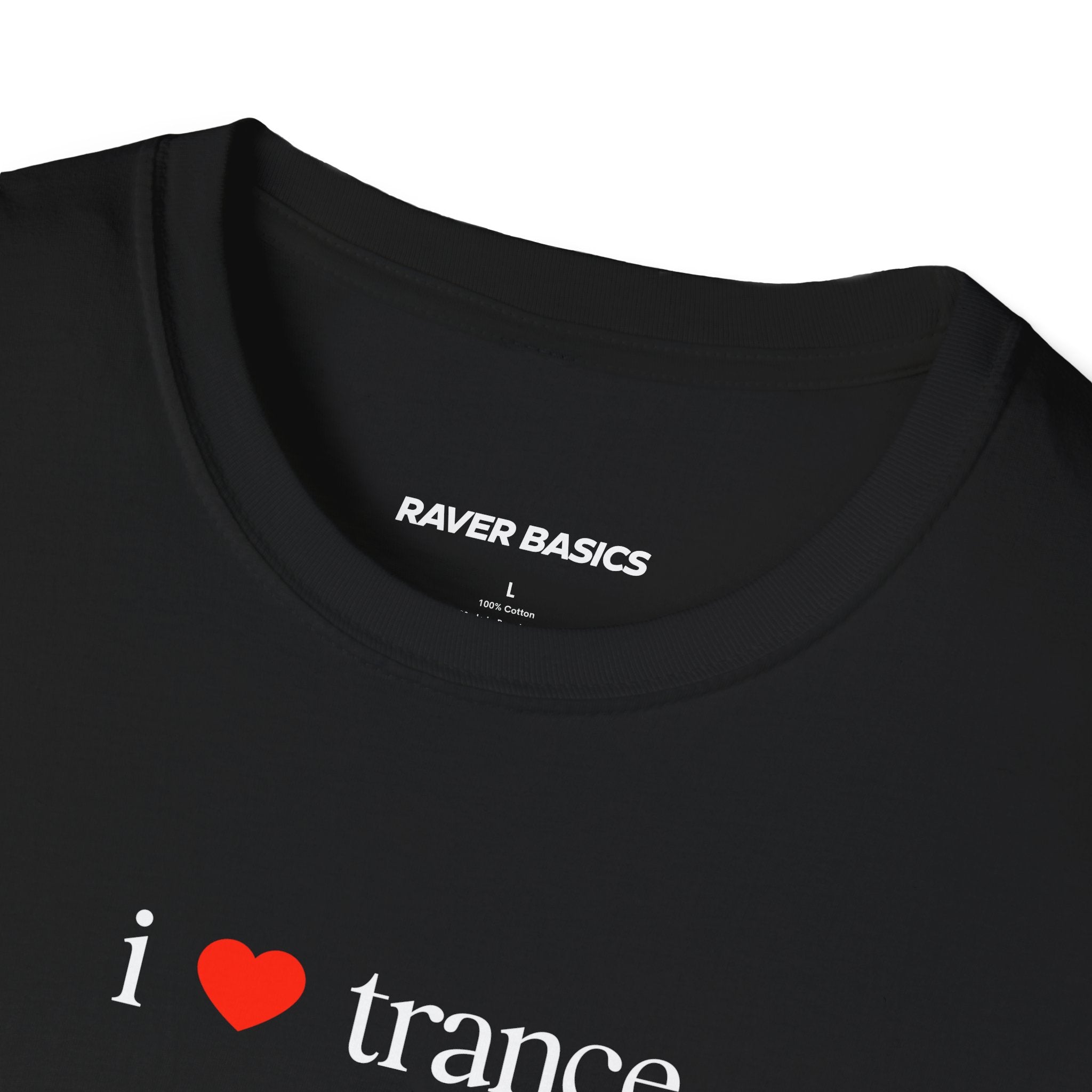 I ❤️ Trance - Small Text (Unisex)