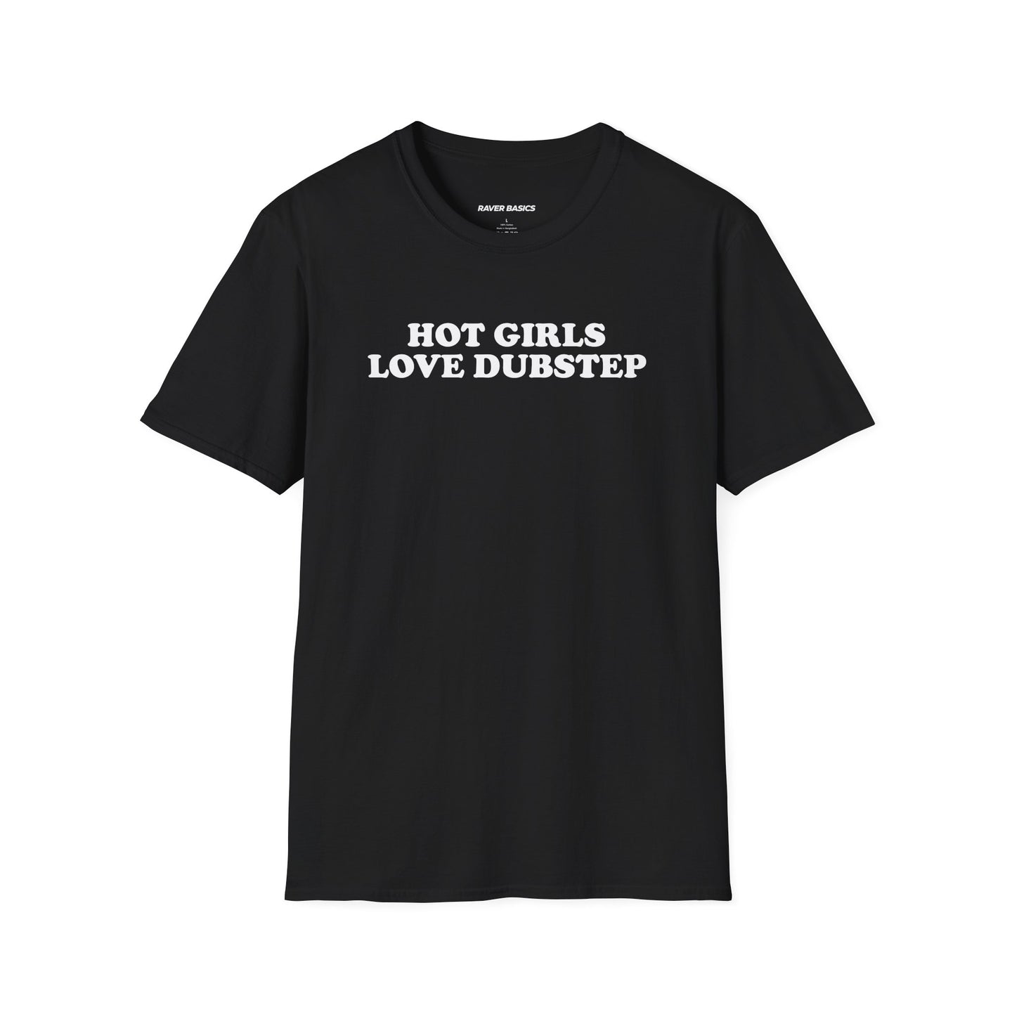 Hot Girls Love Dubstep (Unisex)