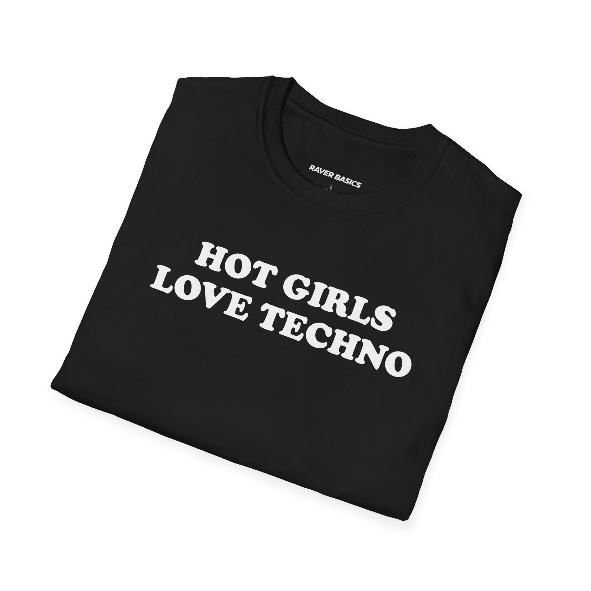 Hot Girls Love Techno (Unisex)