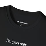 Bangers Only (Unisex)