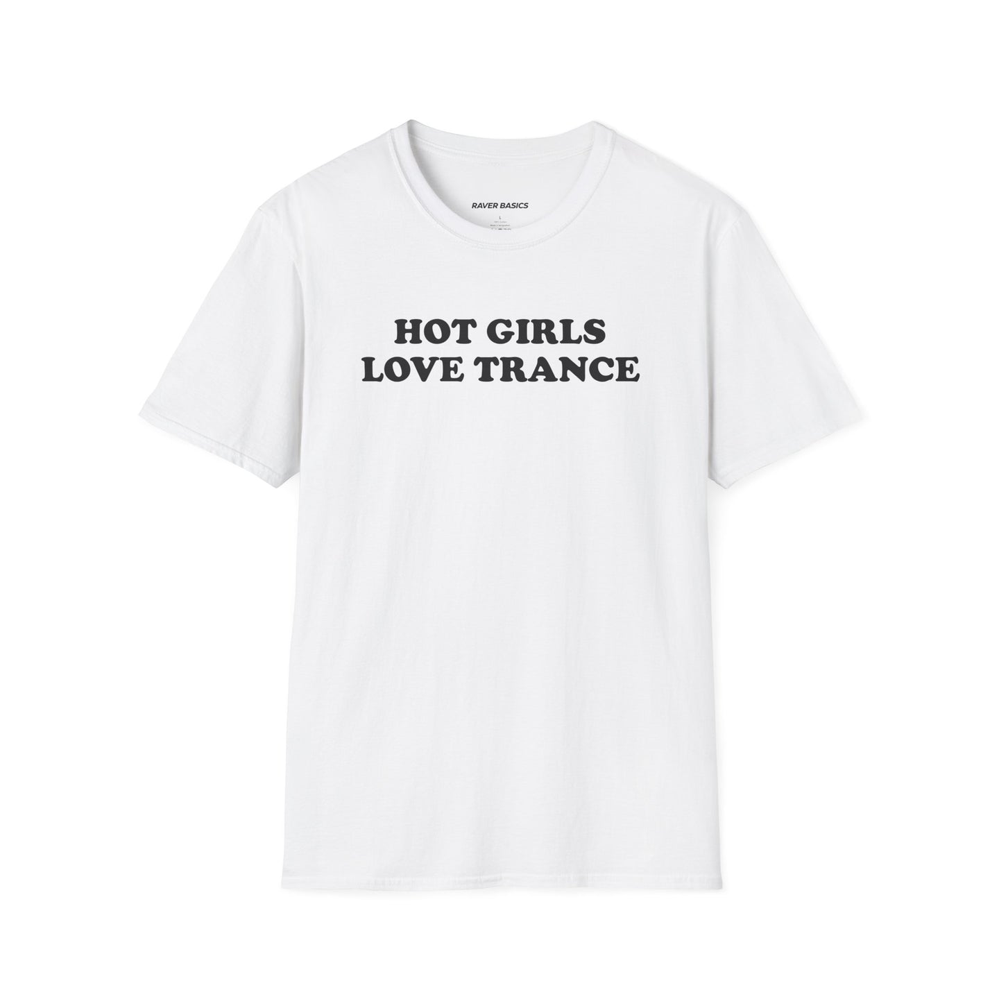 Hot Girls Love Trance (Unisex)