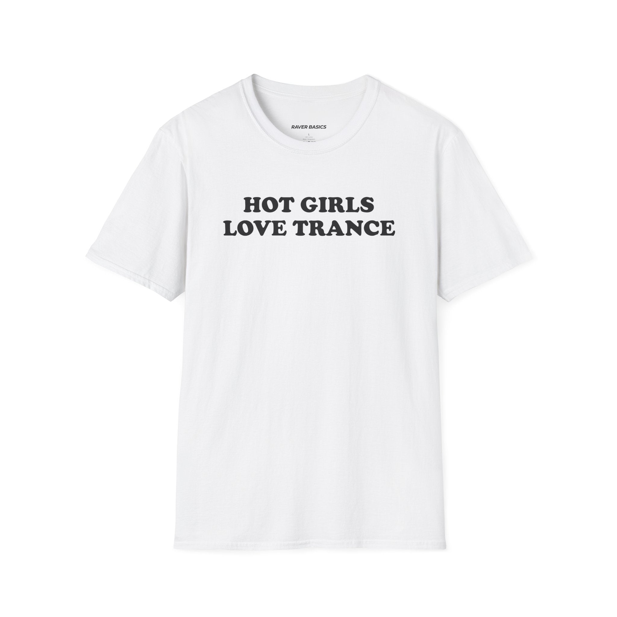 Hot Girls Love Trance (Unisex)