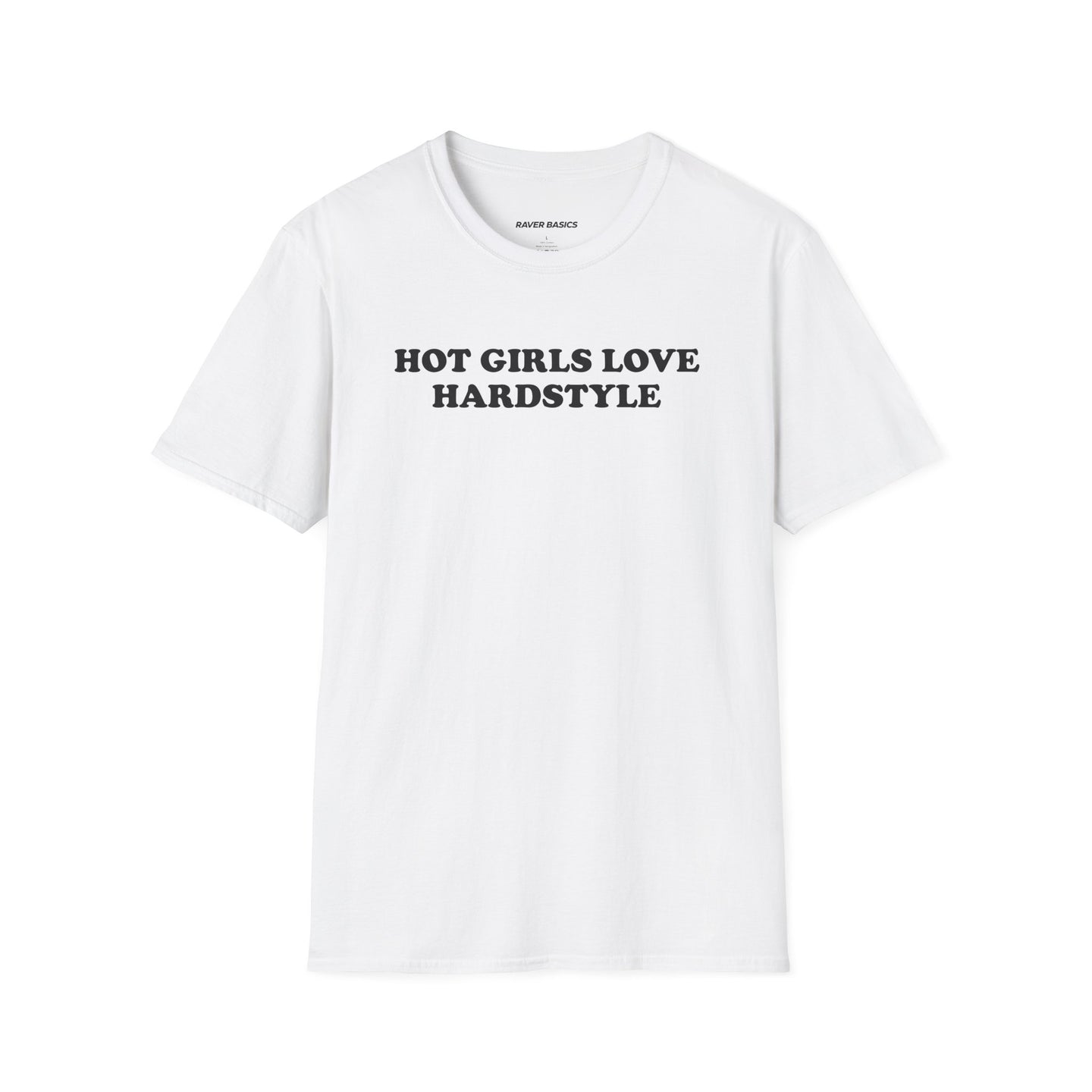 Hot Girls Love Hardstyle (Unisex)