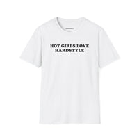Hot Girls Love Hardstyle (Unisex)
