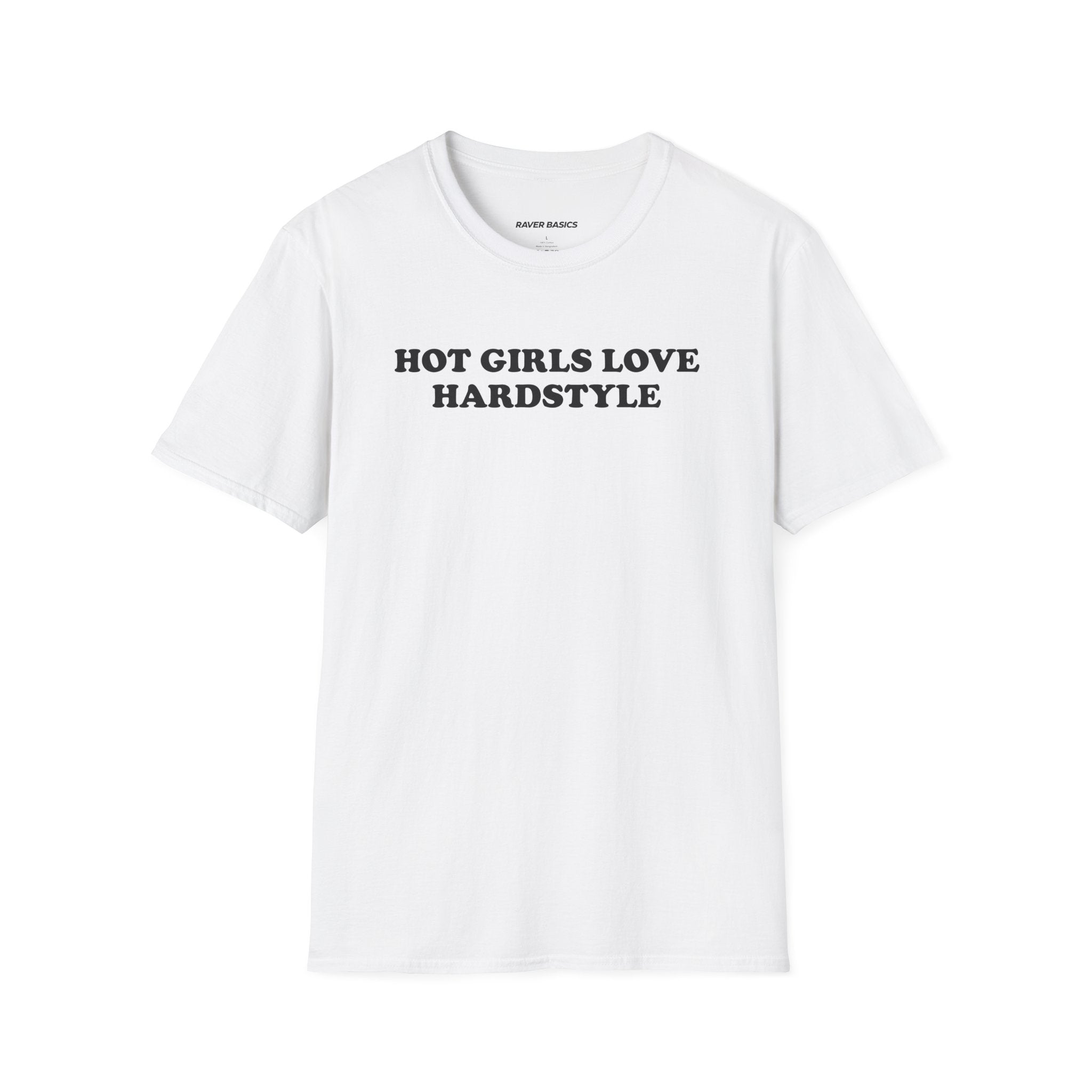 Hot Girls Love Hardstyle (Unisex)