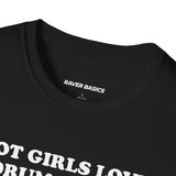 Hot Girls Love Drum & Bass (Unisex)