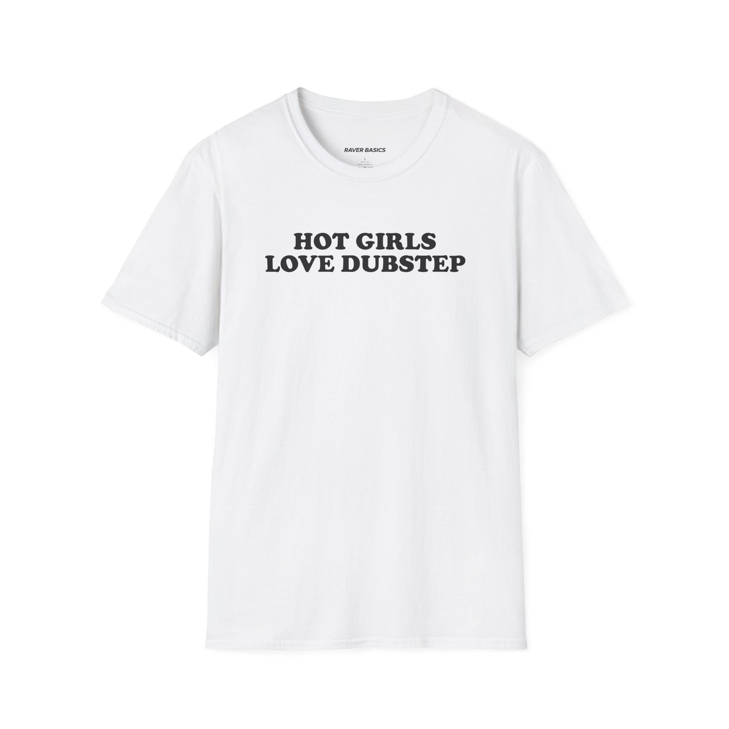 Hot Girls Love Dubstep (Unisex)