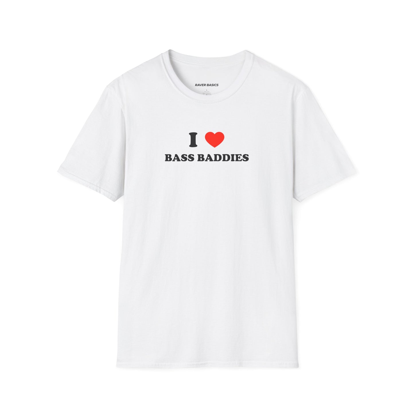 I ❤️ Bass Baddies (Unisex)