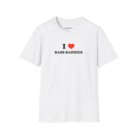 I ❤️ Bass Baddies (Unisex)