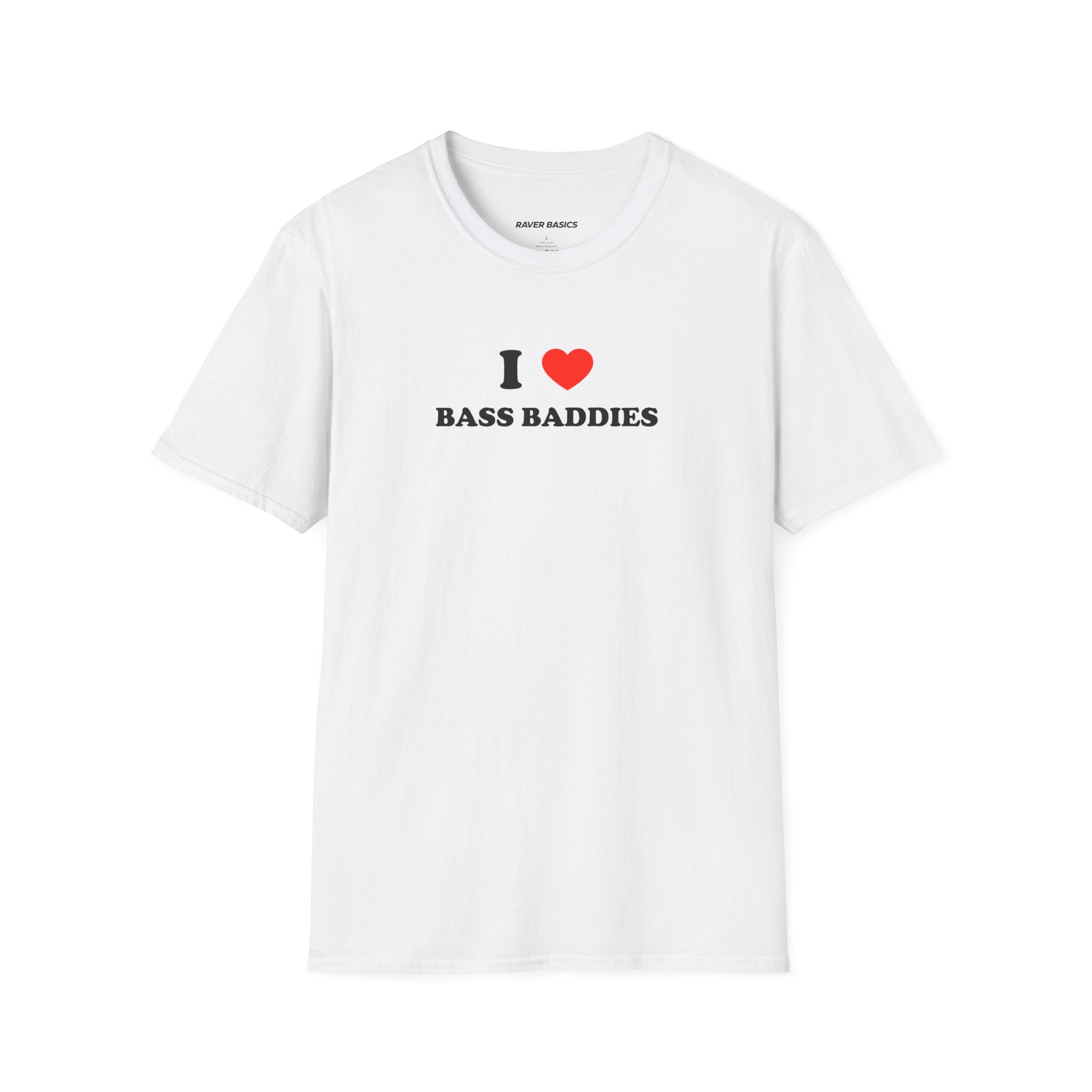 I ❤️ Bass Baddies (Unisex)