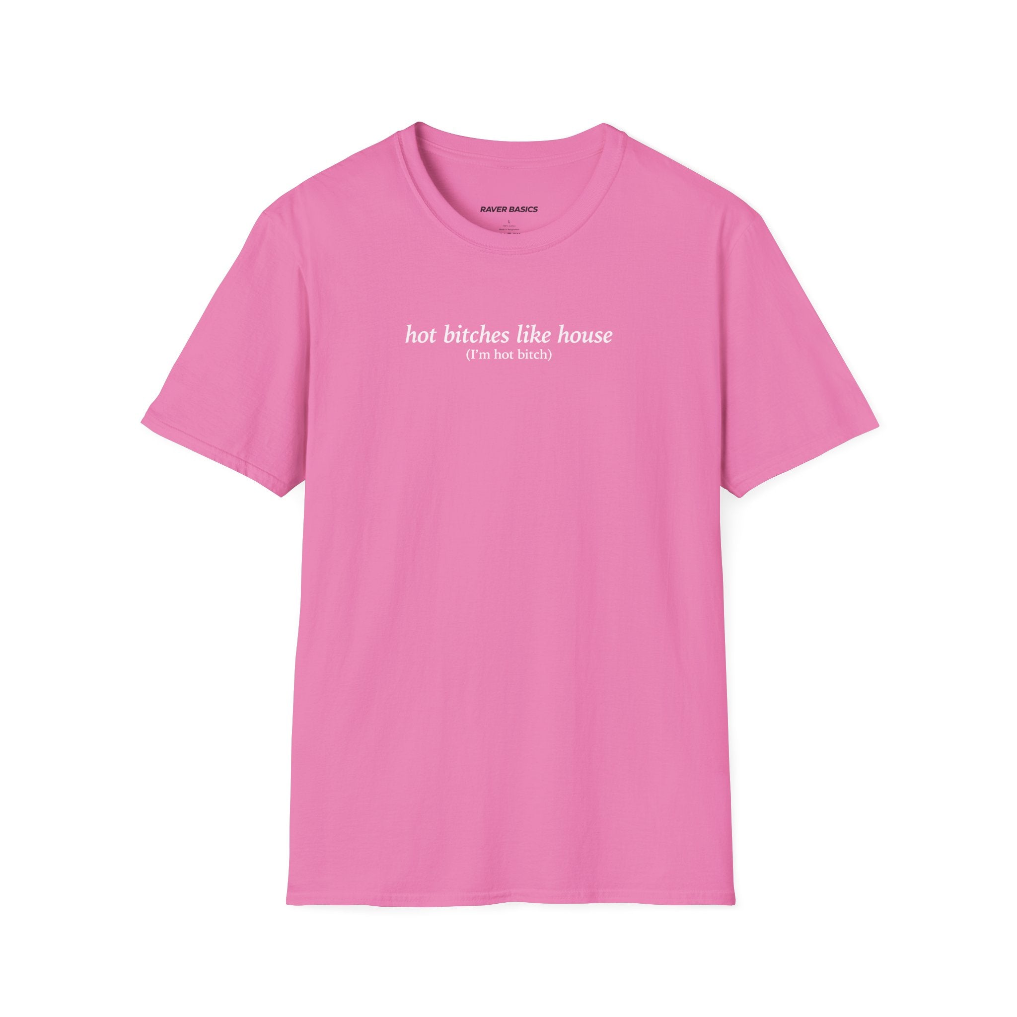 Hot Bitches Like House (Unisex)