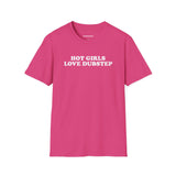 Hot Girls Love Dubstep
