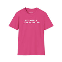 Hot Girls Love Dubstep