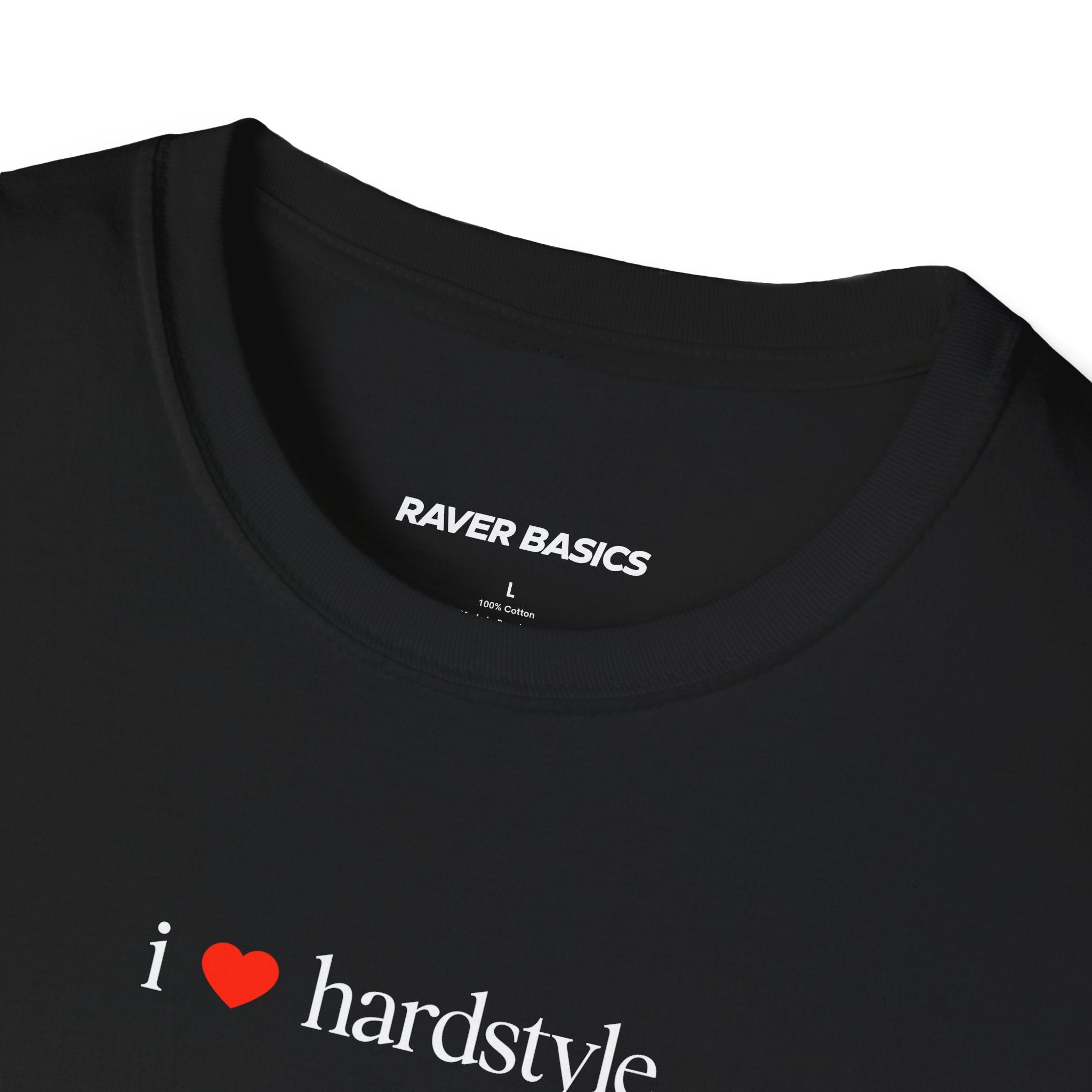 I ❤️ Hardstyle - Small Text (Unisex)