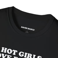 Hot Girls Love Dubstep (Unisex)