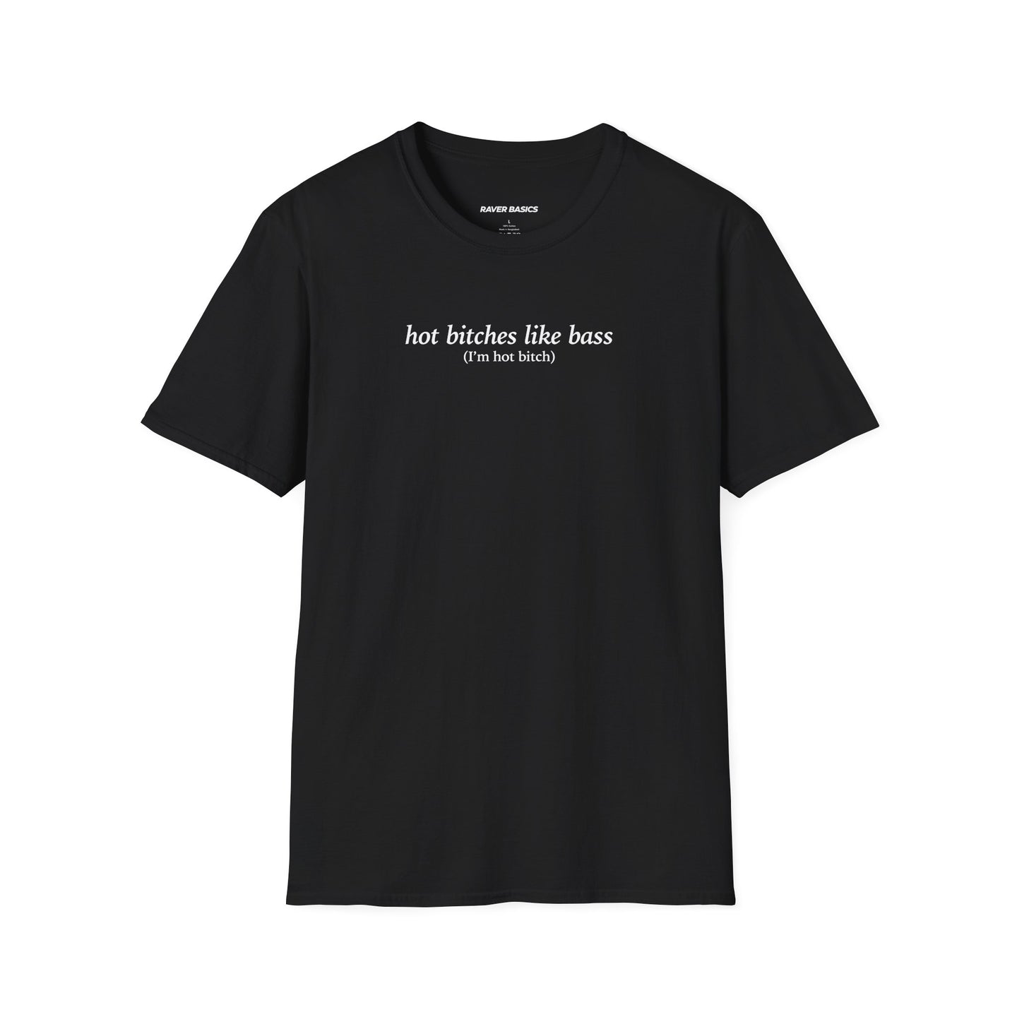 Hot Bitches Like Bass (Unisex)