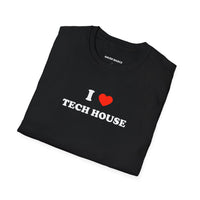 I ❤️ Tech House (Unisex)