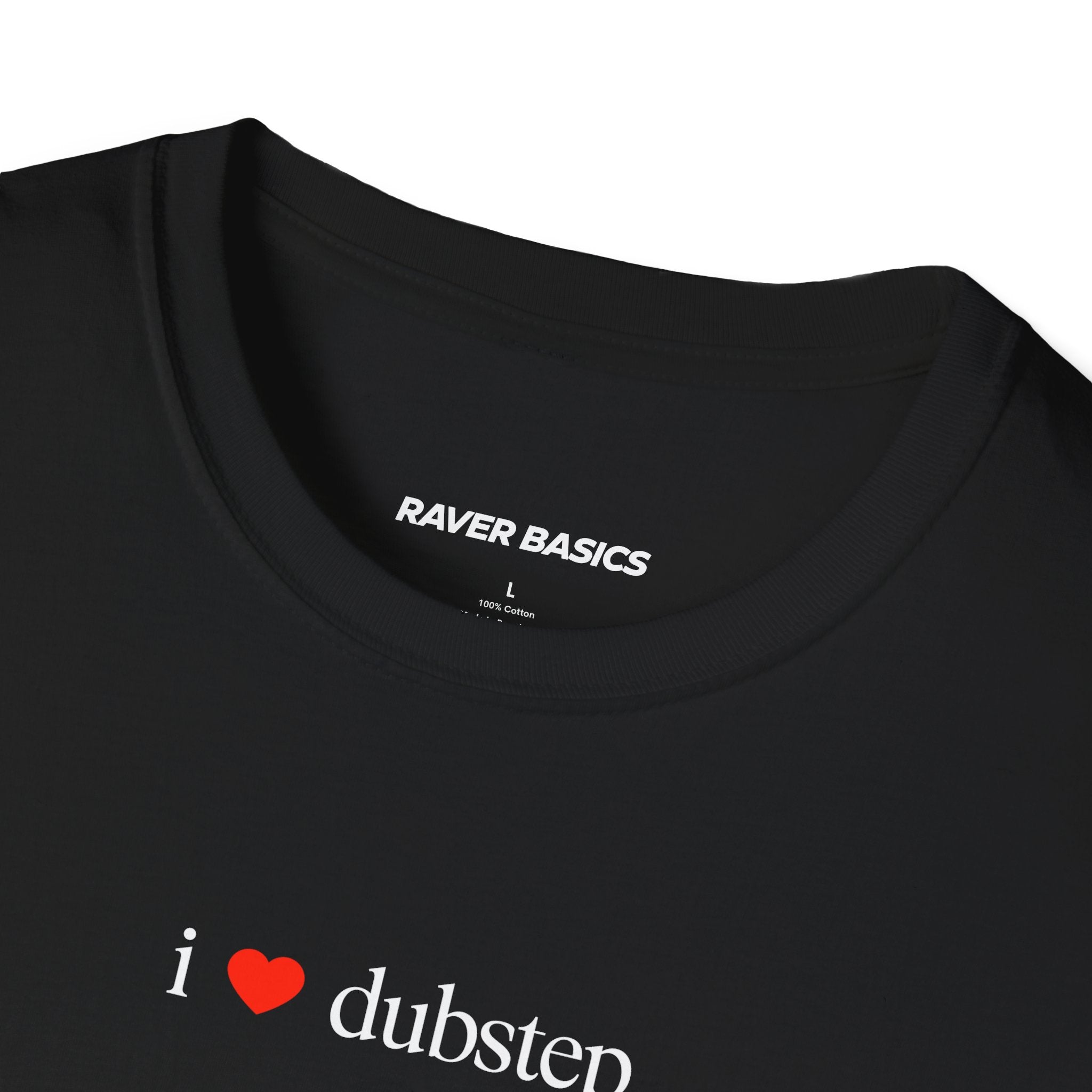 I ❤️ Dubstep - Small Text (Unisex)