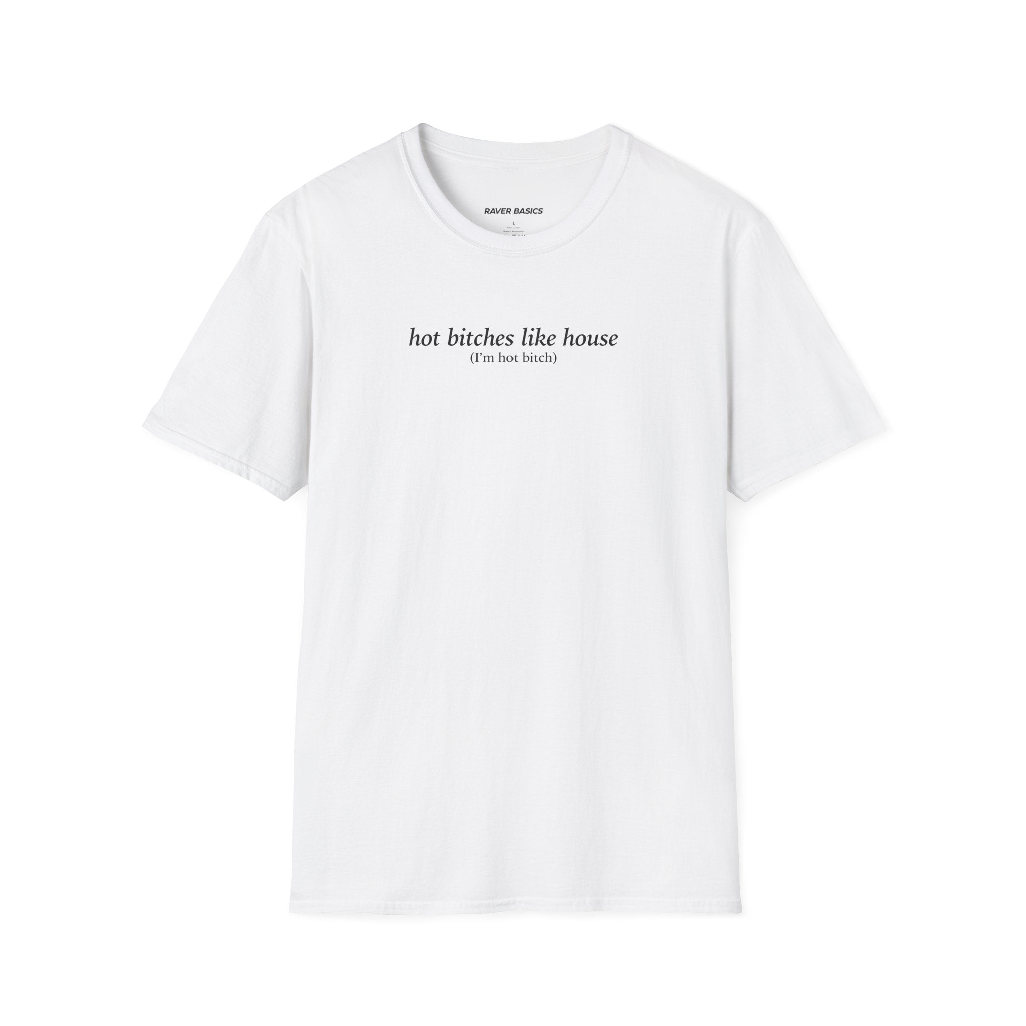 Hot Bitches Like House (Unisex)