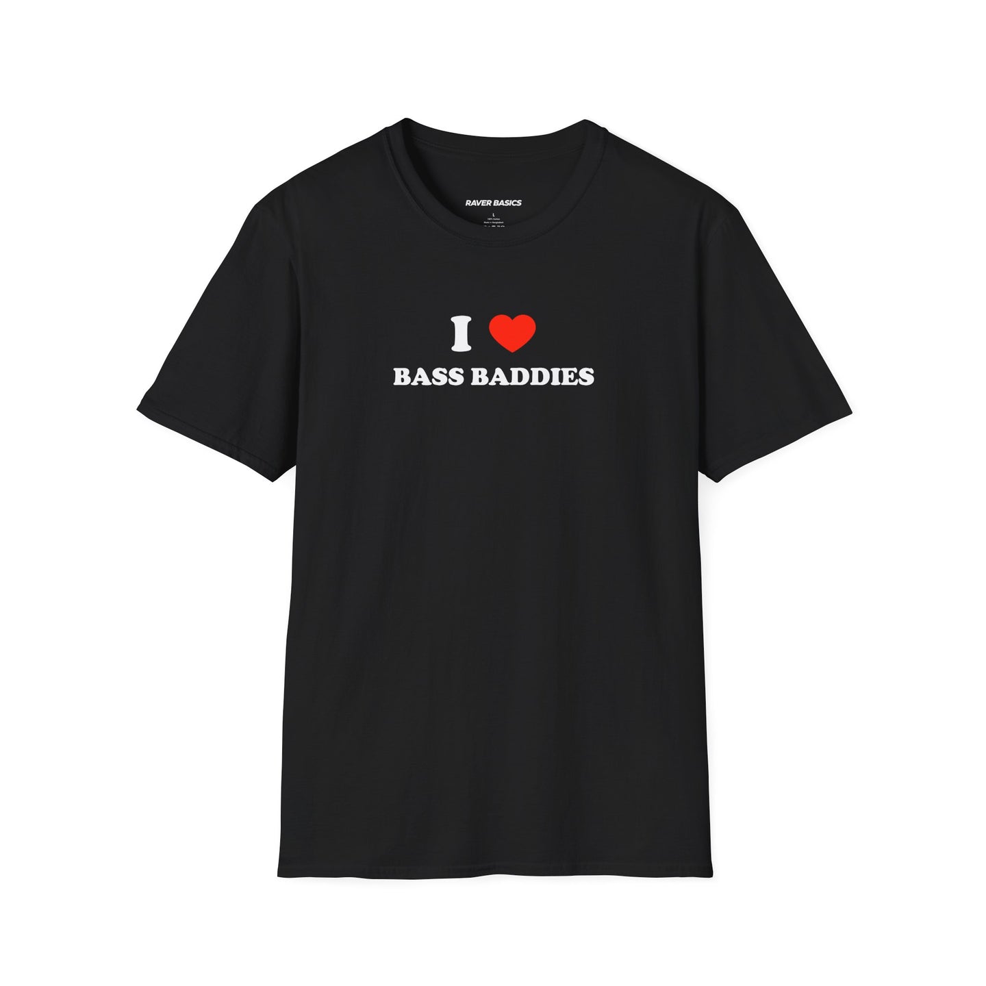 I ❤️ Bass Baddies (Unisex)