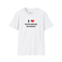 I ❤️ Tech House Baddies (Unisex)