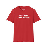 Hot Girls Love Riddim (Unisex)