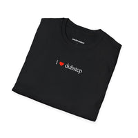 I ❤️ Dubstep - Small Text (Unisex)