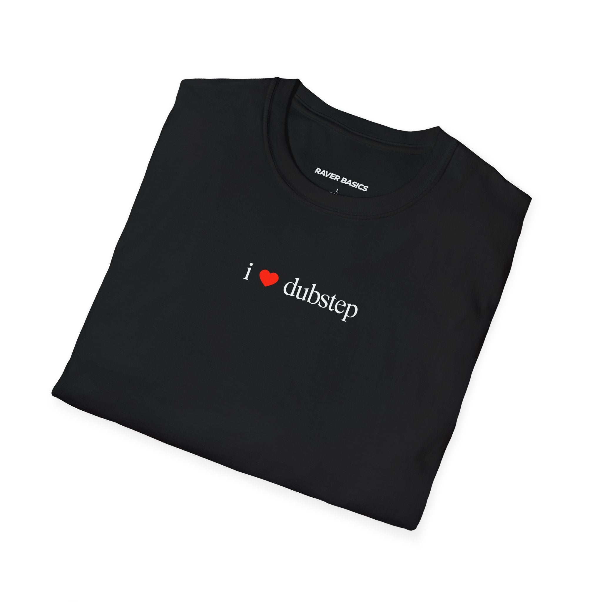 I ❤️ Dubstep - Small Text (Unisex)