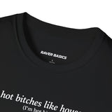 Hot Bitches Like House (Unisex)