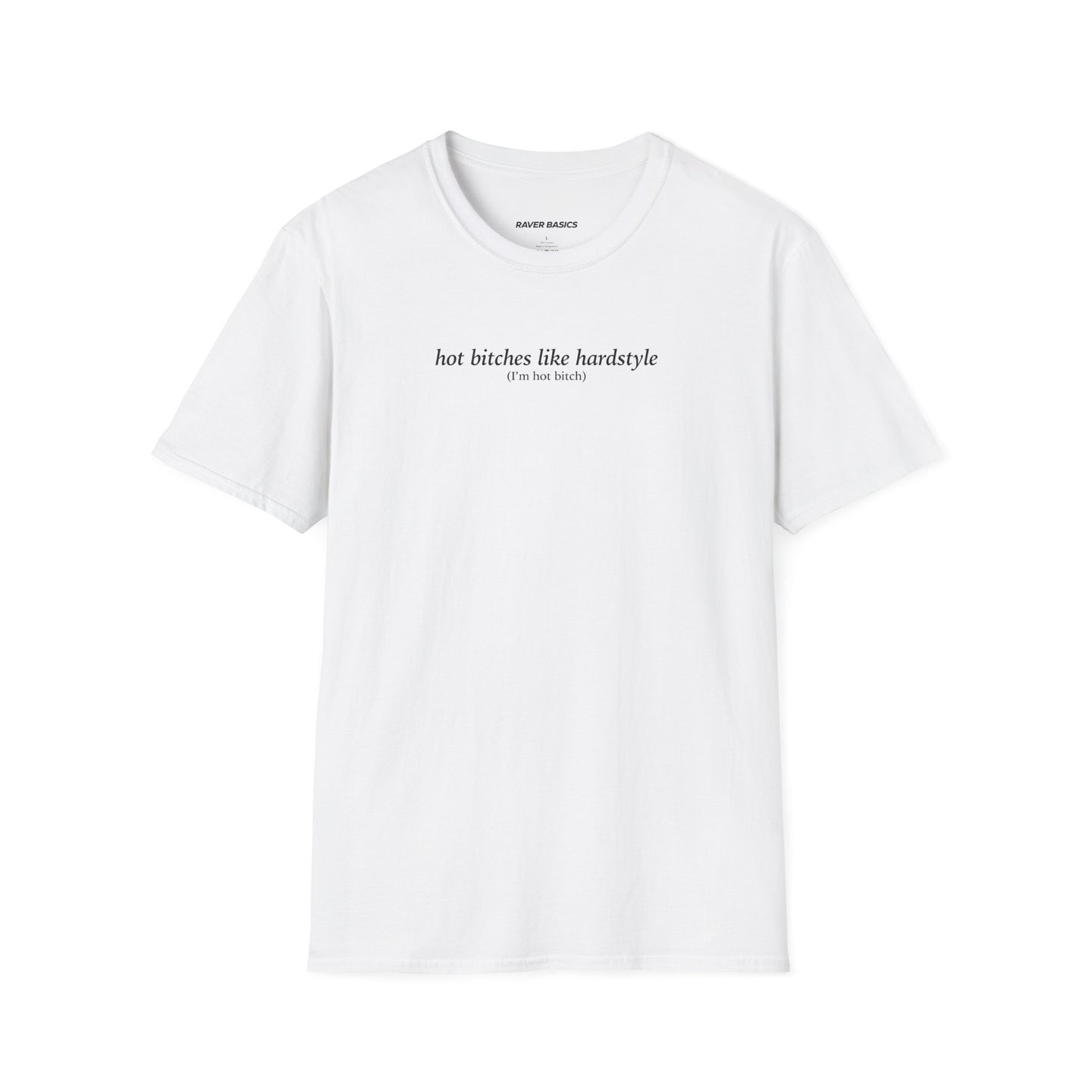 Hot Bitches Like Hardstyle (Unisex)