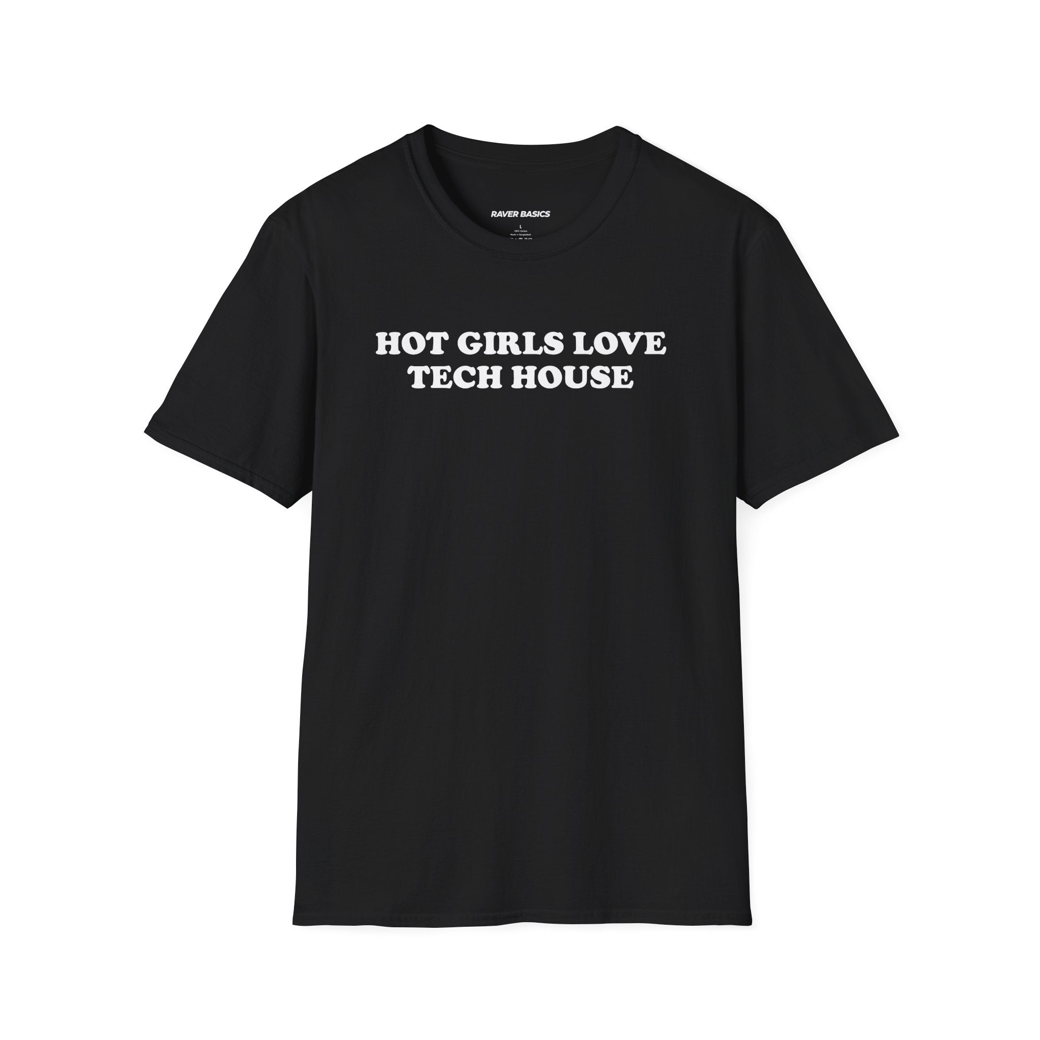 Hot Girls Love Tech House (Unisex)