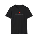 I ❤️ Trance Baddies (Unisex)