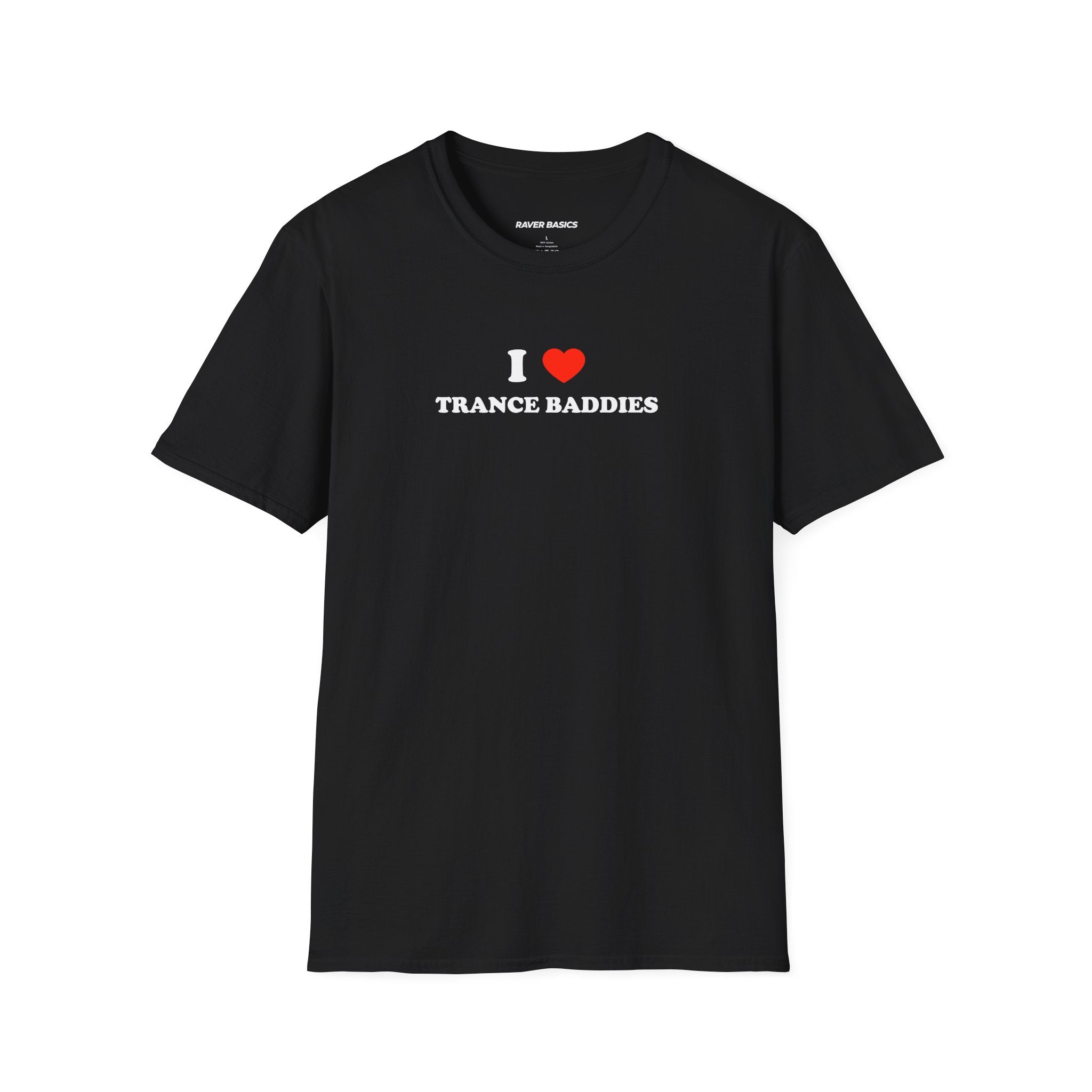 I ❤️ Trance Baddies (Unisex)