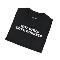 Hot Girls Love Dubstep