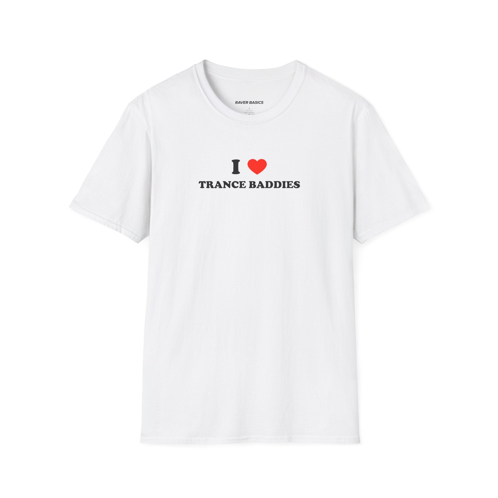 I ❤️ Trance Baddies (Unisex)