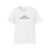 I ❤️ Trance Baddies (Unisex)