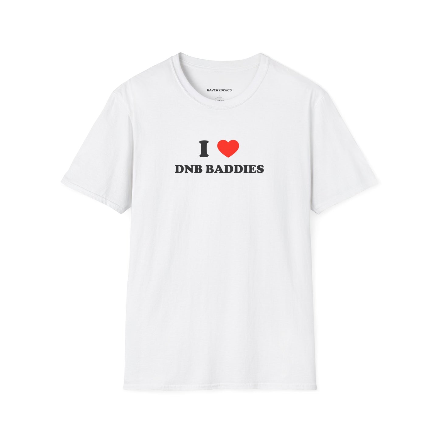 I ❤️ DnB Baddies (Unisex)