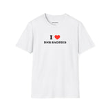 I ❤️ DnB Baddies (Unisex)