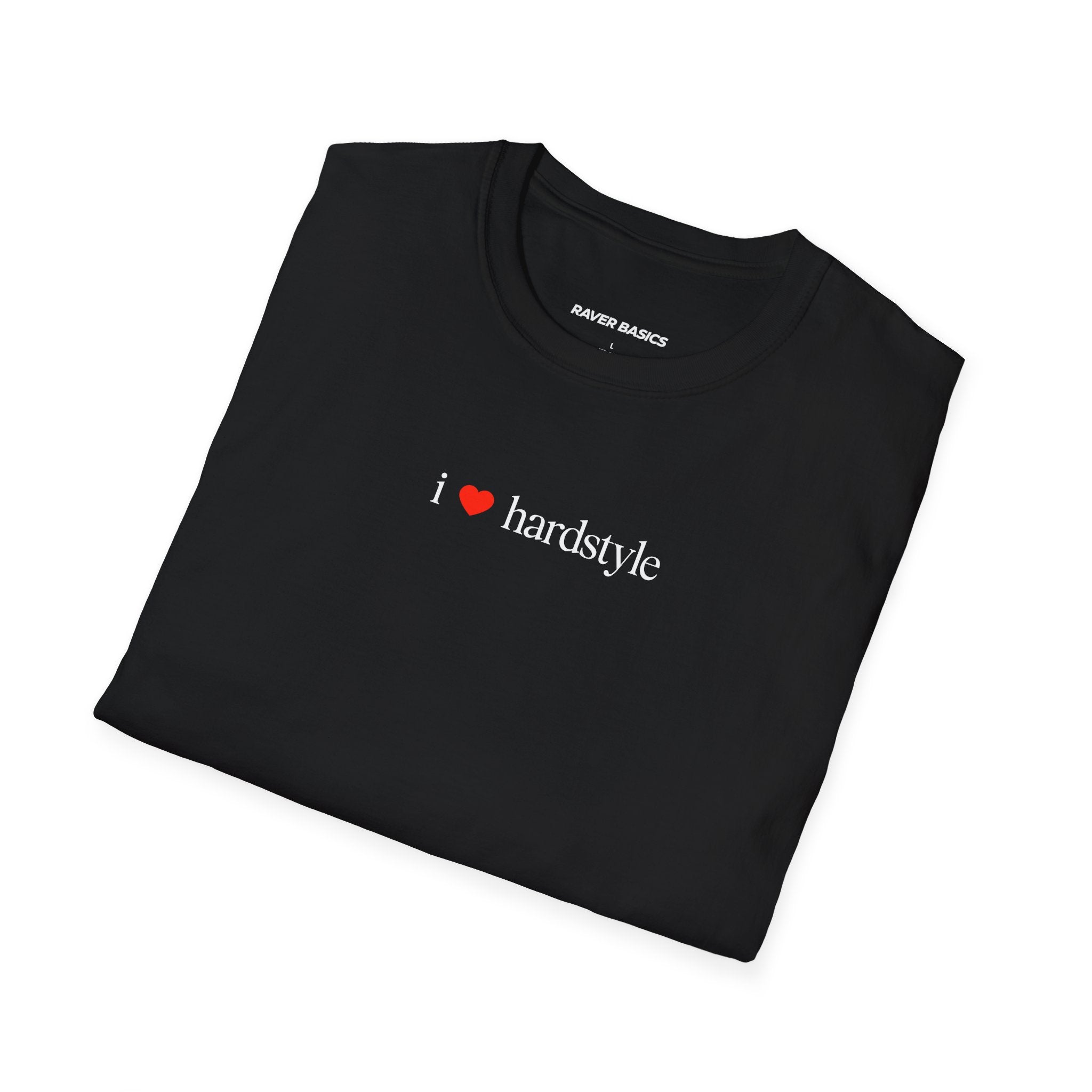 I ❤️ Hardstyle - Small Text (Unisex)