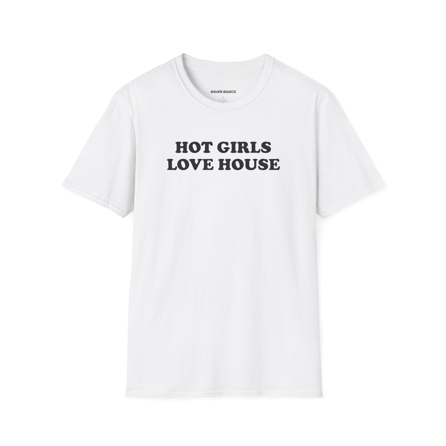 Hot Girls Love House (Unisex)