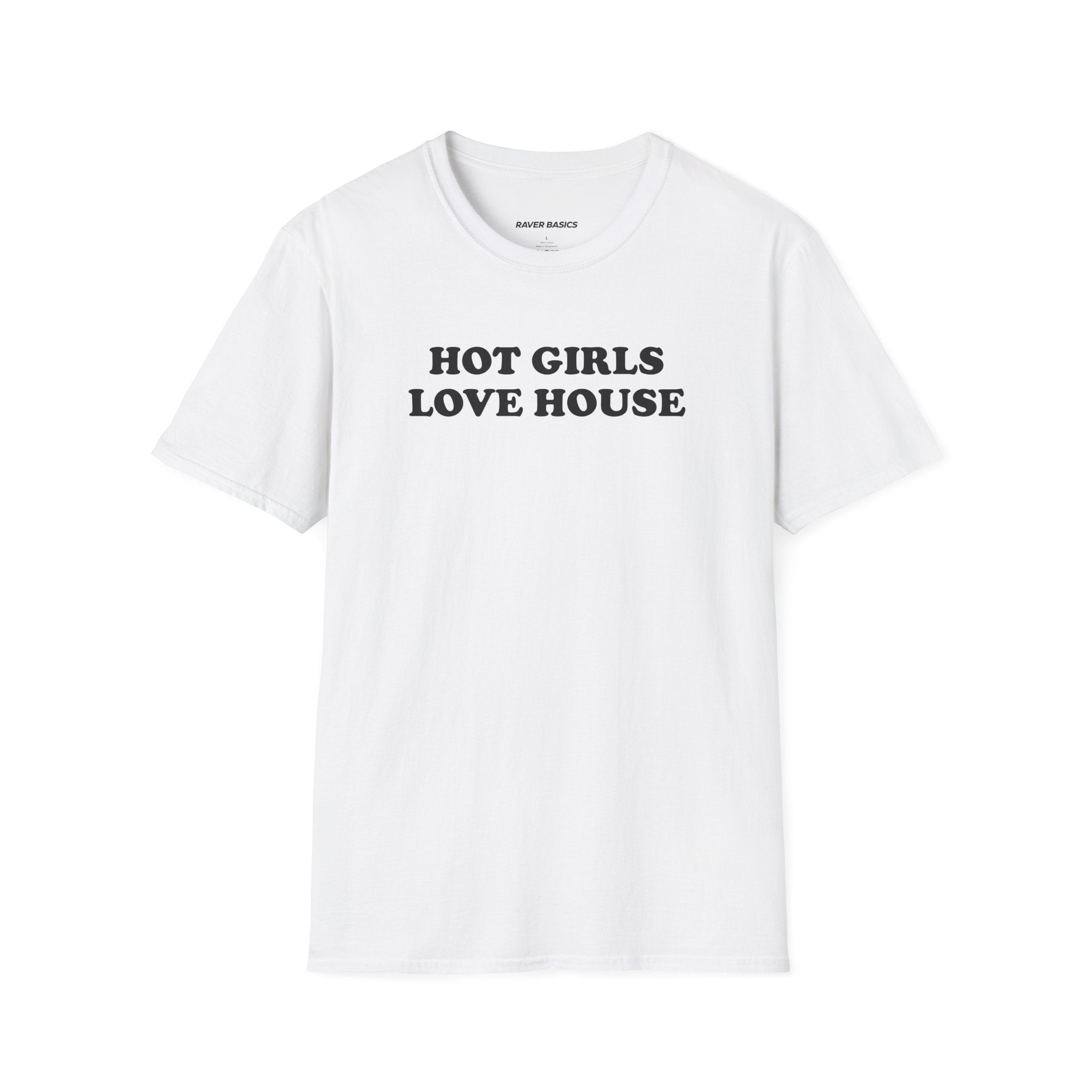 Hot Girls Love House (Unisex)