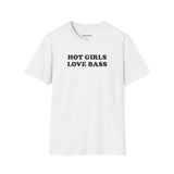Hot Girls Love Bass (Unisex)