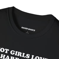 Hot Girls Love Hardstyle (Unisex)