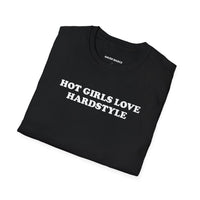 Hot Girls Love Hardstyle (Unisex)