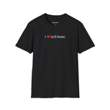 I ❤️ Tech House - Small Text (Unisex)