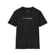I ❤️ Tech House - Small Text (Unisex)