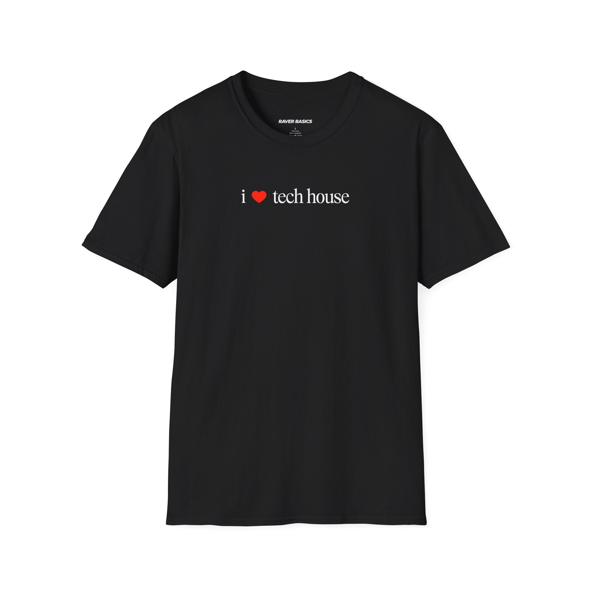 I ❤️ Tech House - Small Text (Unisex)