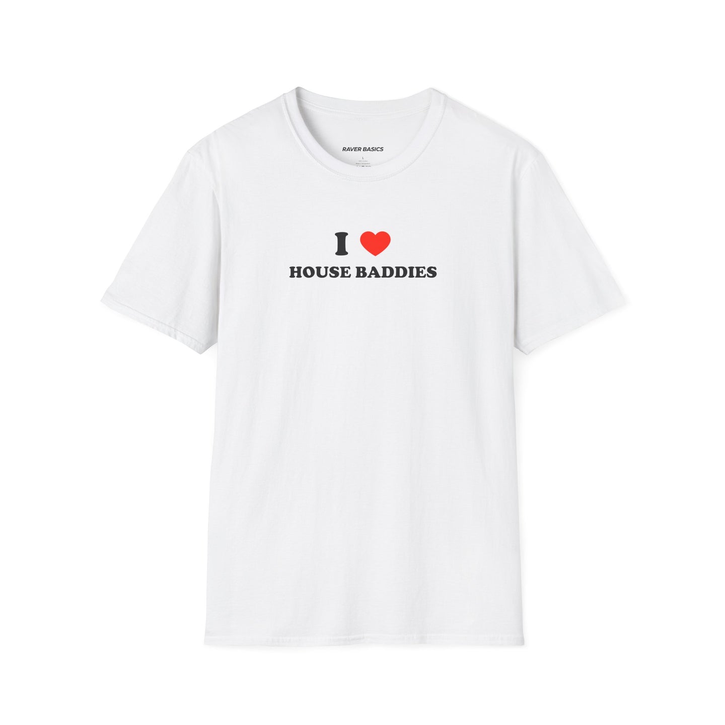 I ❤️ House Baddies (Unisex)