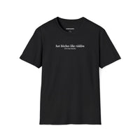 Hot Bitches Like Riddim (Unisex)